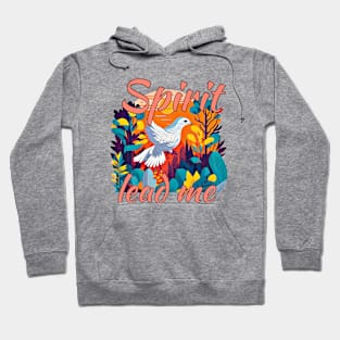 Spirit lead me, Christian design Hoodie